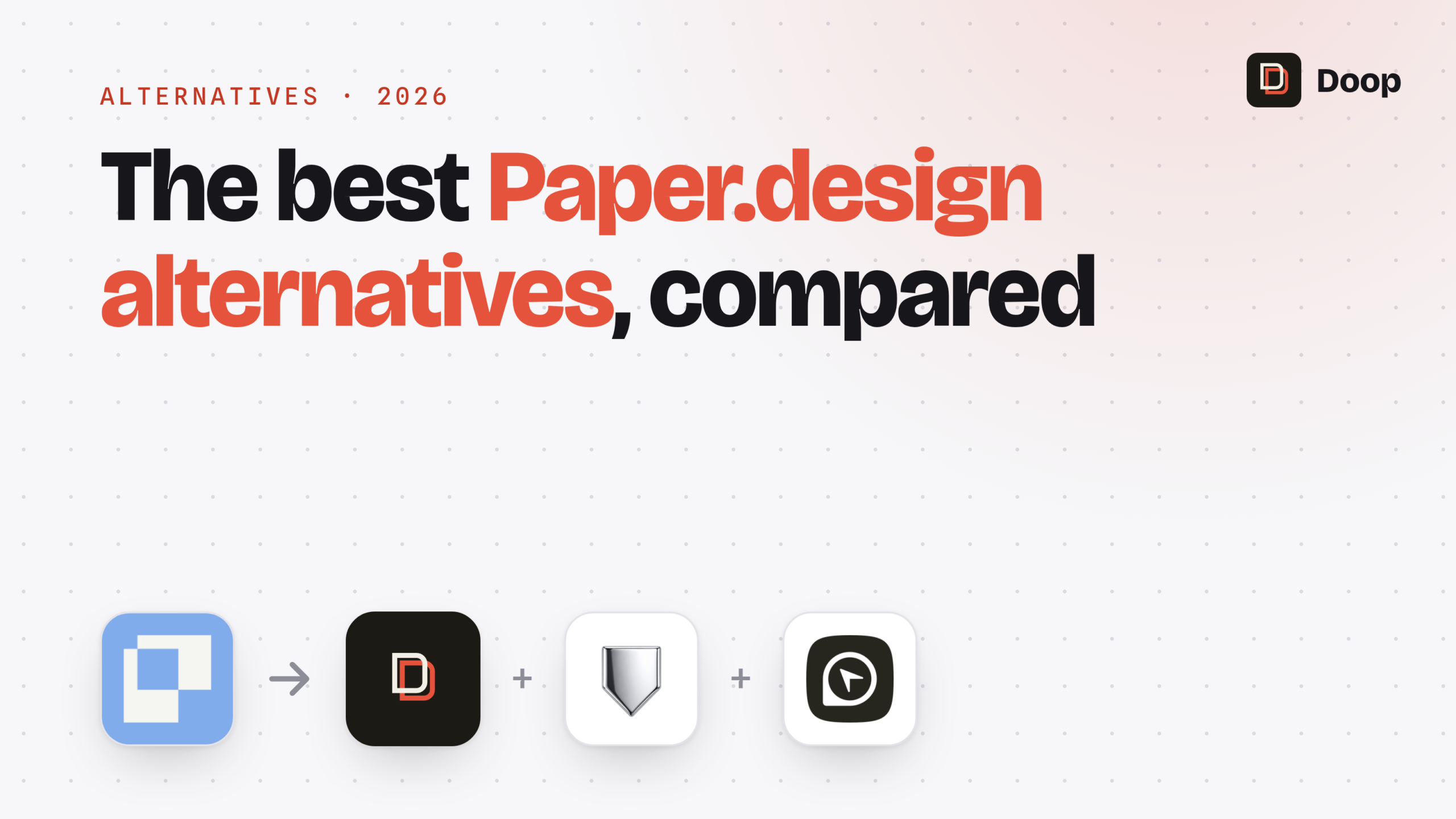 The best Paper.design alternatives compared: Paper logo with an arrow to Doop, Pencil and OpenDesign logos